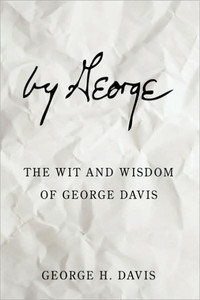by George: The Wit and Wisdom of George Davis