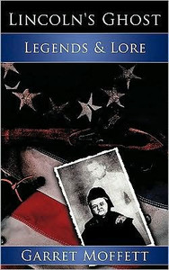 Lincoln's Ghost: Legends & Lore