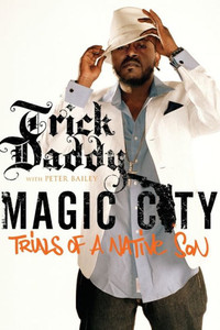 Magic City: Trials of a Native Son