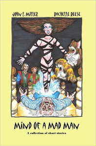 Mind of a Mad Man: A collection of short stories