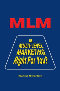 MLM: Is Multi-Level Marketing Right for You?