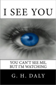 I See You: You Can'T See Me, But I'M Watching
