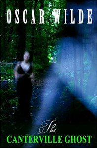 The Canterville Ghost: By Oscar Wilde