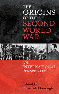 The Origins of the Second World War: An International Perspective