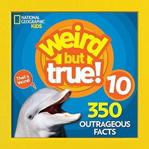 Weird But True 10 (Weird But True, 3) Weird But True 10 (Weird But True, 3)