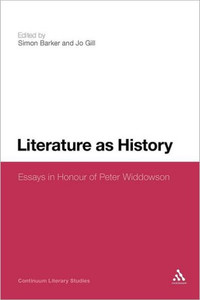 Literature as History: Essays in Honour of Peter Widdowson