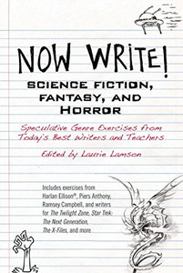 Now Write! Science Fiction, Fantasy And Horror: Speculative Genre Exercises From Today'S Best Writers And Teachers (Now Write! Series)