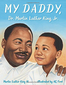 My Daddy, Dr. Martin Luther King, Jr. My Daddy, Dr. Martin Luther King, Jr.