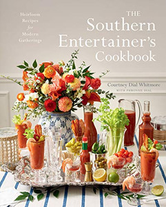 The Southern Entertainer'S Cookbook: Heirloom Recipes For Modern Gatherings The Southern Entertainer'S Cookbook: Heirloom Recipes For Modern Gatherings
