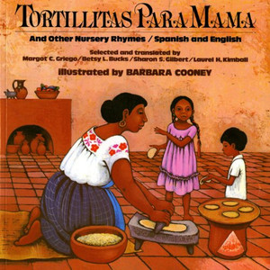 Tortillitas Para Mamã¡ And Other Nursery Rhymes (Bilingual Edition In Spanish And English) Tortillitas Para Mamã¡ And Other Nursery Rhymes (Bilingual Edition In Spanish And English)