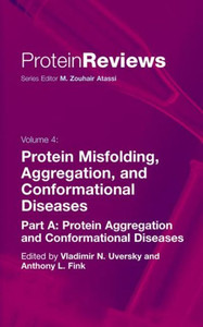 Protein Misfolding, Aggregation and Conformational Diseases: Part A: Protein Aggregation and Conformational Diseases