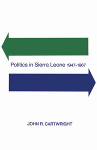 Politics in Sierra Leone 1947-1967