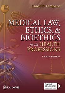 Medical Law, Ethics, & Bioethics For The Health Professions