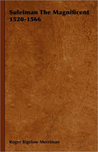 Suleiman the Magnificent 1520-1566
