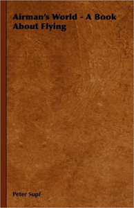 Airman's World - A Book about Flying