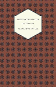 The Fencing Master - Life in Russia