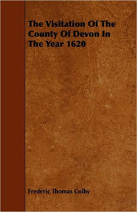 The Visitation Of The County Of Devon In The Year 1620