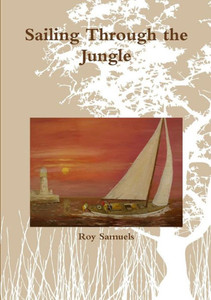 Sailing Through the Jungle