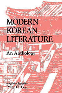 Modern Korean Literature: An Anthology Modern Korean Literature: An Anthology