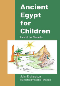 Ancient Egypt for Children: Land of the Pharaohs