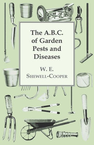 The A.B.C. of Garden Pests and Diseases