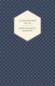 Lucius Davoren; Or, Publicans and Sinners Vol. III.