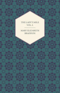 The Lady's Mile Vol. I.