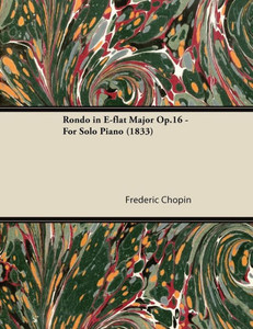 Rondo in E-flat Major Op.16 - For Solo Piano (1833)