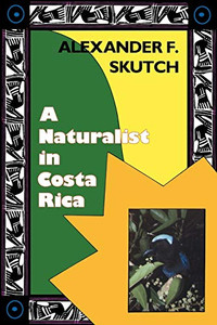 A Naturalist In Costa Rica: How Movement Shapes Identity A Naturalist In Costa Rica: How Movement Shapes Identity