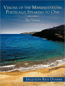 Visions of the Manifestations Poetically Speaking to One: The Vision