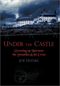 Under the Castle: Growing Up Between the Swastika and the Cross
