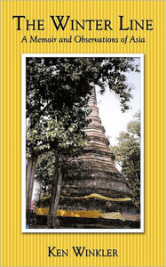 The Winter Line: A Memoir and Observations of Asia