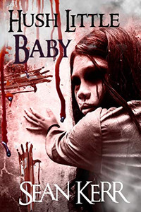 Hush Little Baby: A contemporary horror novella