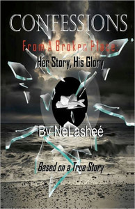 Confessions From A Broken Place: : Her Story, His Glory