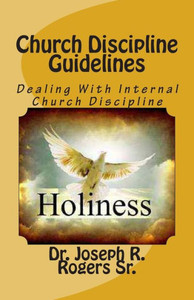 Church Discipline Guidelines: Dealing With Internal Church Discipline