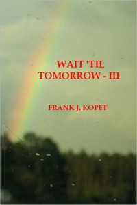 Wait 'Til Tomorrow - III