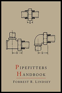 Pipefitters Handbook: Second Expanded Edition Pipefitters Handbook: Second Expanded Edition