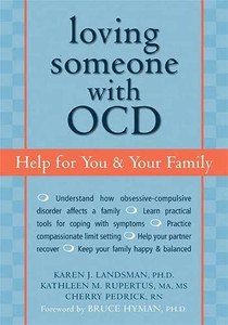 Loving Someone With Ocd: Help For You And Your Family Loving Someone With Ocd: Help For You And Your Family