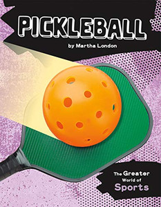 Pickleball (The Greater World Of Sports) Pickleball (The Greater World Of Sports)
