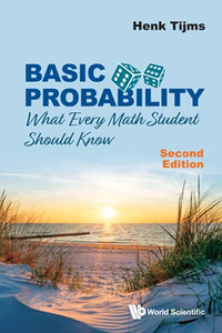 Basic Probability: What Every Math Student Should Know (Second Edition) Basic Probability: What Every Math Student Should Know (Second Edition)