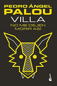 Villa. No Me Dejen Morir As?¡ (Spanish Edition)