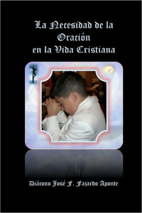 La Necesidad de la Oración en la Vida Cristiana