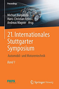 21. Internationales Stuttgarter Symposium: Automobil- Und Motorentechnik (Proceedings) (German And English Edition) - Paperback