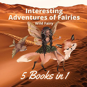 Interesting Adventures Of Fairies: 5 Books In 1 - Paperback Interesting Adventures Of Fairies: 5 Books In 1 - Paperback