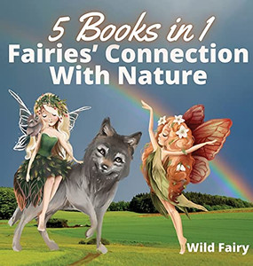 Fairies' Connection With Nature: 5 Books In 1 - Hardcover Fairies' Connection With Nature: 5 Books In 1 - Hardcover