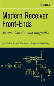 Modern Receiver Front-Ends: Systems, Circuits, And Integration