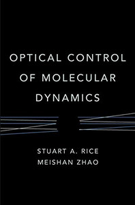 Optical Control Of Molecular Dynamics