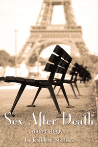 Sex After Death: A Love Story...