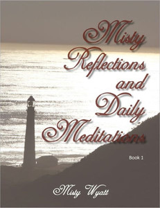 Misty Reflections and Daily Meditations