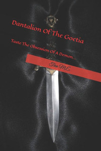 ""Dantalion of the Goetia"": The legend is foretold, from the writings of the Ars Goetia, he who bears the name of Dantalion, hath fallen from grac